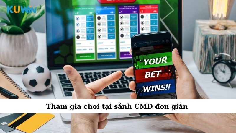 Tham gia chơi tại sảnh CMD đơn giản