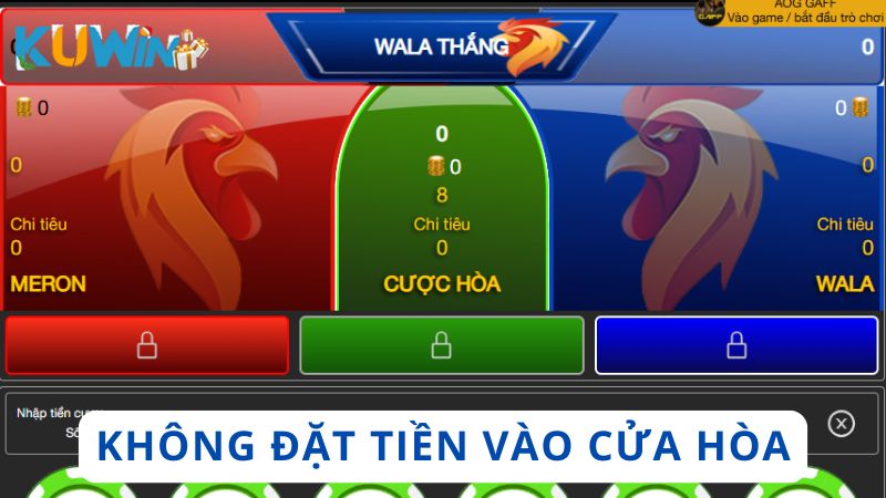 Hạn chế đặt tiền vào cửa hòa trong game