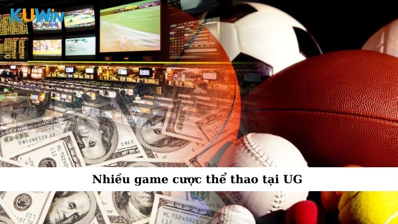 Nhiều game cược thể thao tại UG