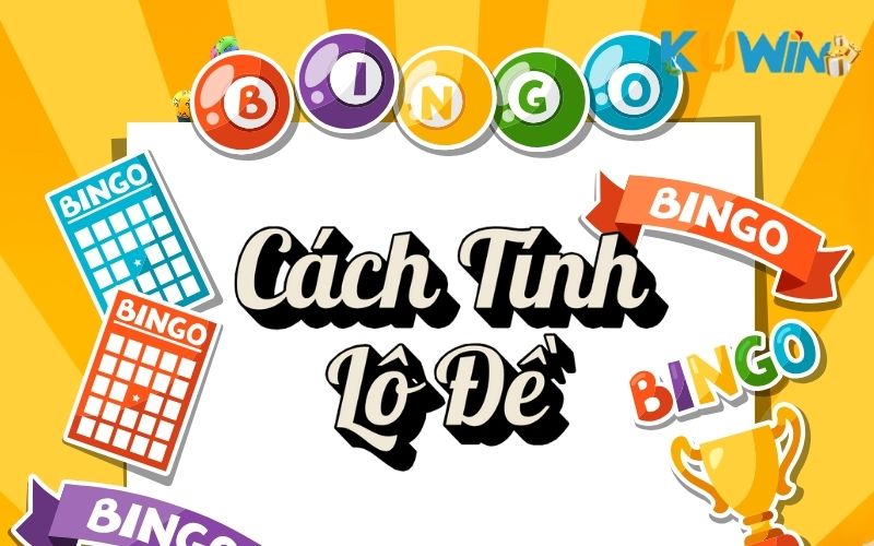 Cách tính lô đề