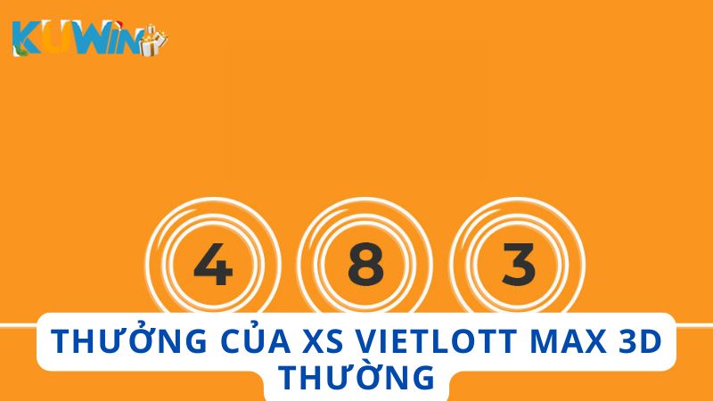 Cơ cấu thưởng của XS Vietlott Max 3D