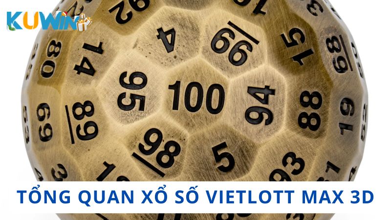 Tổng quan về sản phẩm Xổ số Vietlott Max 3D