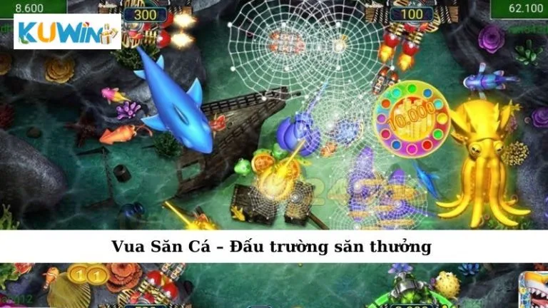 Vua Săn Cá Đấu Trường Săn Thưởng