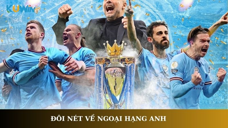 Đôi nét về Ngoại Hạng Anh