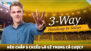 Kèo chấp 3 chiều